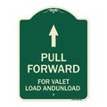 Signmission Pull Forward for Valet Load & Unload W/ Up Arrow Heavy-Gauge Alum Sign, 24" x 18", G-1824-23231 A-DES-G-1824-23231